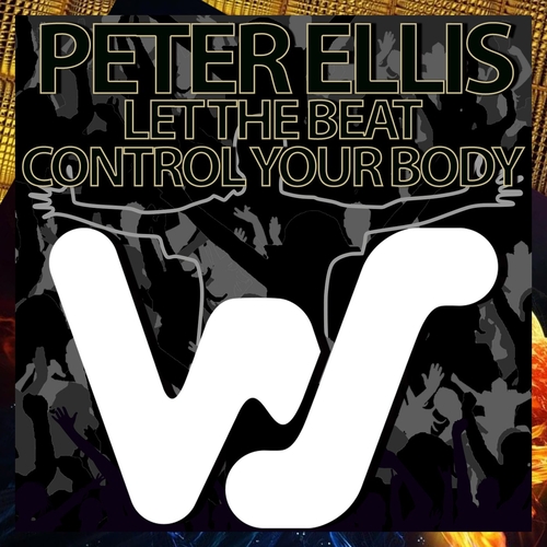 Peter Ellis - Let The Beat Control Your Body [WS336]